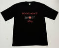 Books Won't Ghost You T-Shirt