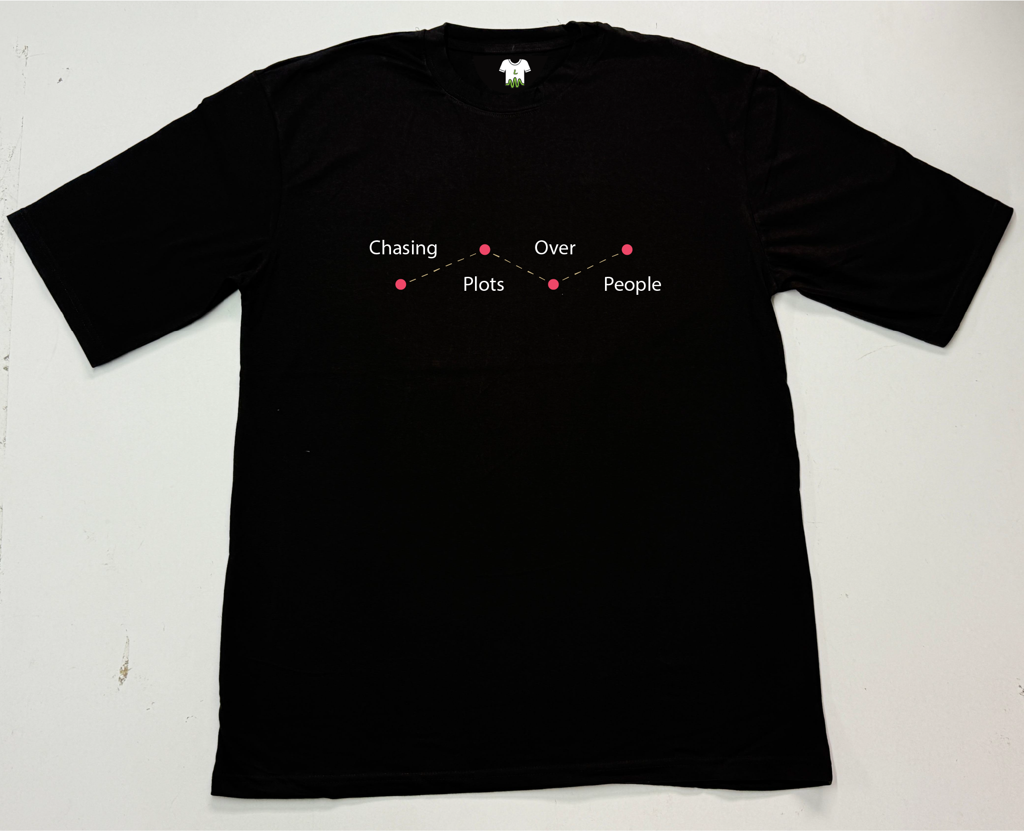 Chasing Plots Over People T-Shirt
