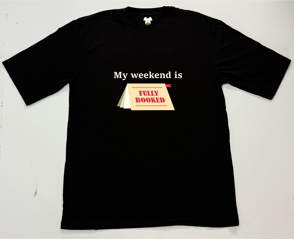 Weekend Is Booked T-Shirt